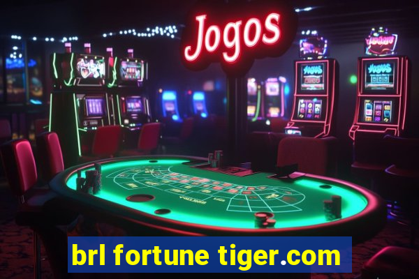 brl fortune tiger.com